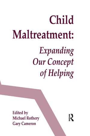 Child Maltreatment: Expanding Our Concept of Helping de Michael Rothery