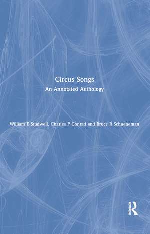 Circus Songs: An Annotated Anthology de William E. Studwell