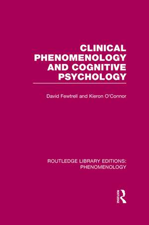 Clinical Phenomenology and Cognitive Psychology de David Fewtrell