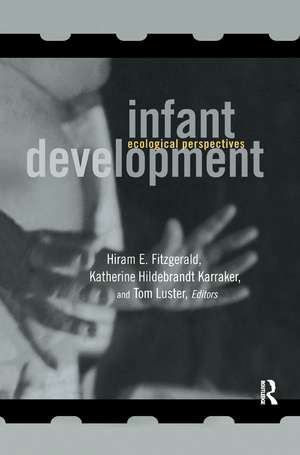 Infant Development: Ecological Perspectives de Hiram E. Fitzgerald