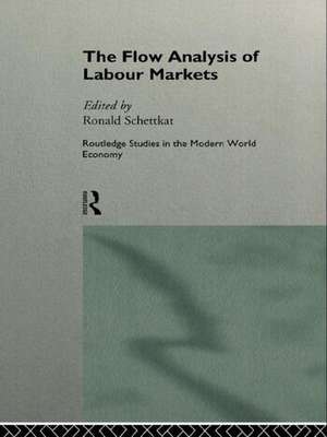 The Flow Analysis of Labour Markets de Ronald Schettkat