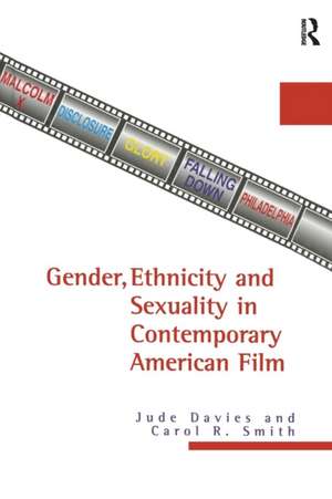 Gender, Ethnicity, and Sexuality in Contemporary American Film de Jude Davies