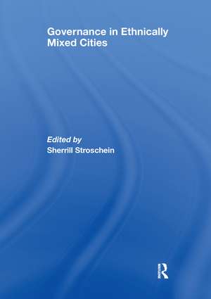 Governance in Ethnically Mixed Cities de Sherrill Stroschein