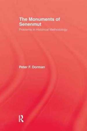 The Monuments of Senenmut: Problems in Historical Methodology de Peter F. Dorman