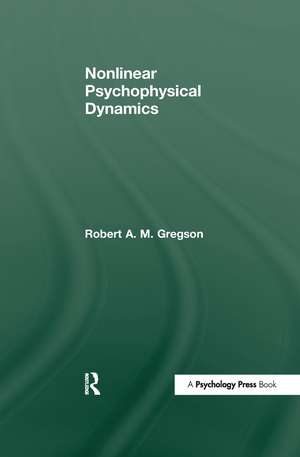 Nonlinear Psychophysical Dynamics de Robert A.M. Gregson