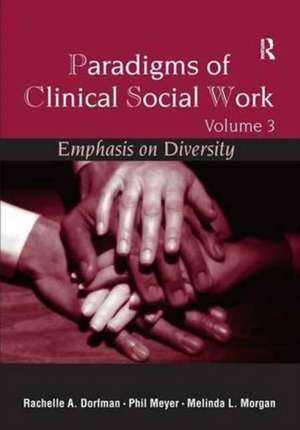 Paradigms of Clinical Social Work: Emphasis on Diversity de Rachelle A. Dorfman-Zukerman, Ph.D.