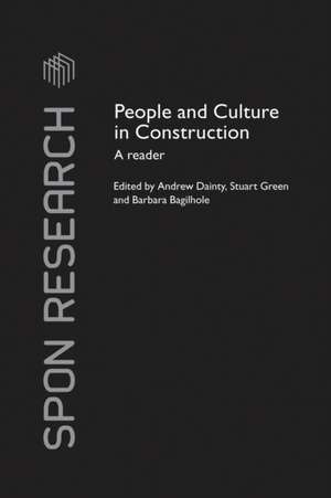 People and Culture in Construction: A Reader de Andrew Dainty