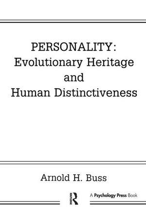 Personality: Evolutionary Heritage and Human Distinctiveness de Arnold H. Buss