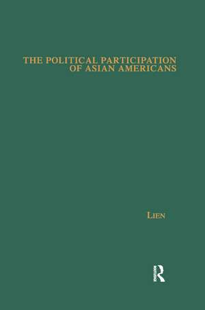 The Political Participation of Asian Americans: Voting Behavior in Southern California de Pei-Te Lien