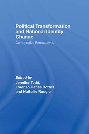 Political Transformation and National Identity Change: Comparative Perspectives de Jennifer Todd