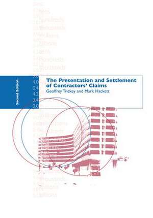 The Presentation and Settlement of Contractors' Claims - E2 de Mark Hackett