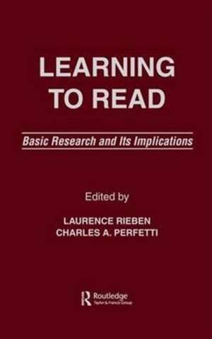 Learning To Read: Basic Research and Its Implications de Laurence Rieben