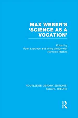 Max Weber's 'Science as a Vocation' (RLE Social Theory) de Peter Lassman