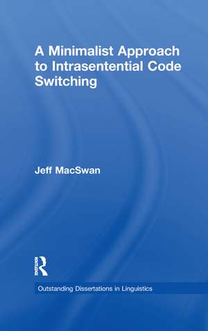 A Minimalist Approach to Intrasentential Code Switching de Jeff MacSwan