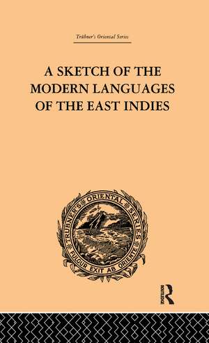 A Sketch of the Modern Languages of the East Indies de Robert N. Cust