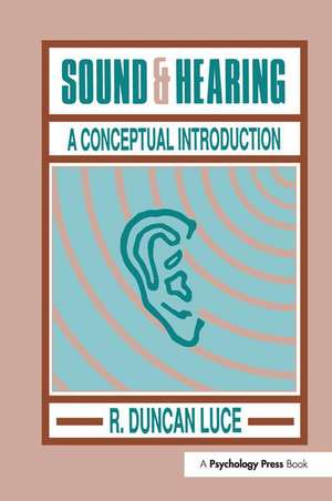 Sound & Hearing: A Conceptual Introduction de R. Duncan Luce