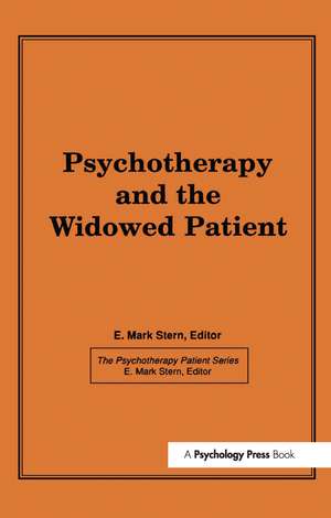 Psychotherapy and the Widowed Patient de E. Mark Stern