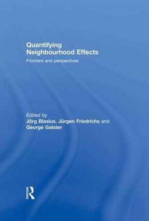 Quantifying Neighbourhood Effects: Frontiers and perspectives de Jorg Blasius