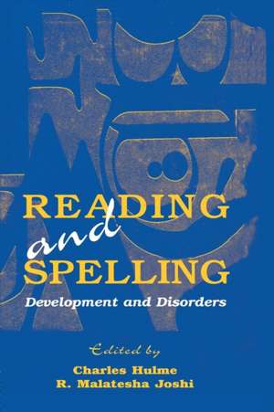 Reading and Spelling: Development and Disorders de Charles Hulme