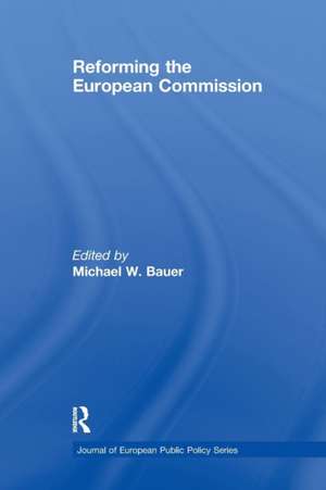 Reforming the European Commission de Michael W. Bauer