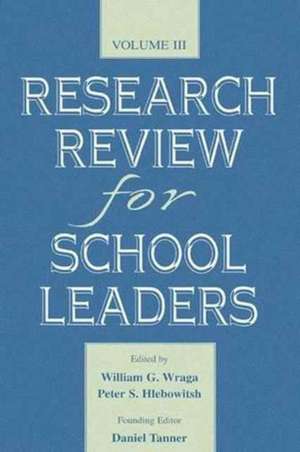 Research Review for School Leaders: Volume Iii de William G. Wraga