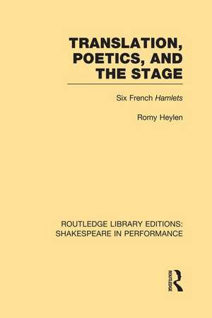 Translation, Poetics, and the Stage: Six French Hamlets de Romy Heylen