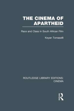 The Cinema of Apartheid: Race and Class in South African Film de Keyan Tomaselli