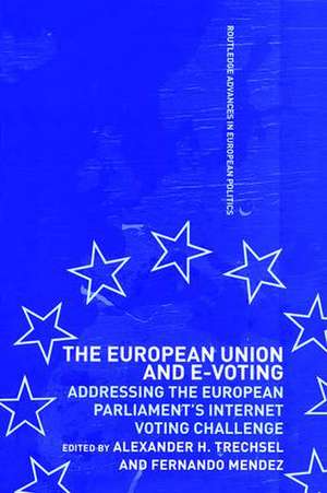 The European Union and E-Voting (Electronic Voting) de Fernando Mendez