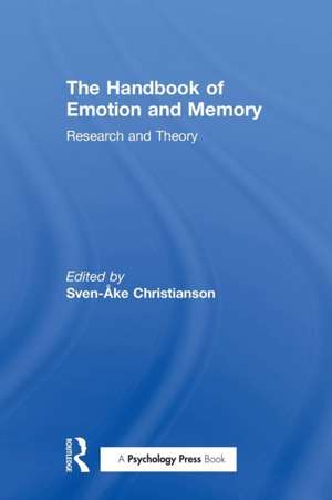 The Handbook of Emotion and Memory: Research and Theory de Sven-Ake Christianson