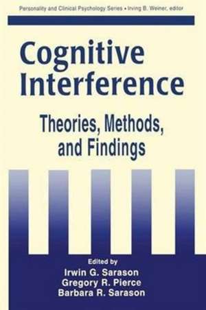 Cognitive Interference: Theories, Methods, and Findings de Irwin G. Sarason