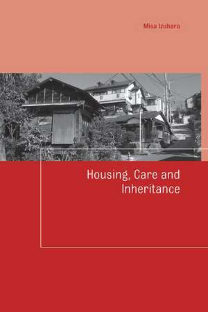 Housing, Care and Inheritance de Misa Izuhara