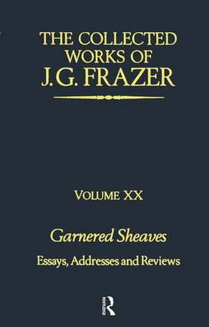 Garnered Sheaves de Sir James G. Frazer