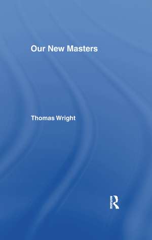 Our New Masters de Thomas Wright