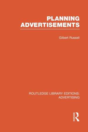 Planning Advertisements (RLE Advertising) de Gilbert Russell