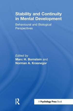 Stability and Continuity in Mental Development: Behavioral and Biological Perspectives de M. H. Bornstein