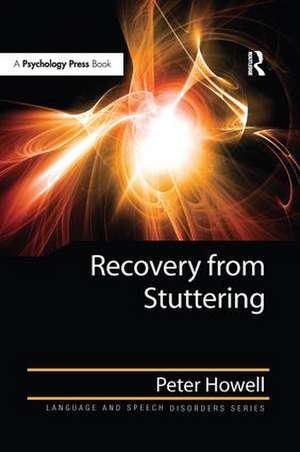 Recovery from Stuttering de Peter Howell