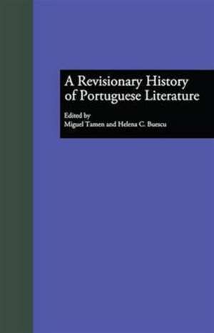 A Revisionary History of Portuguese Literature de Miguel Tamen