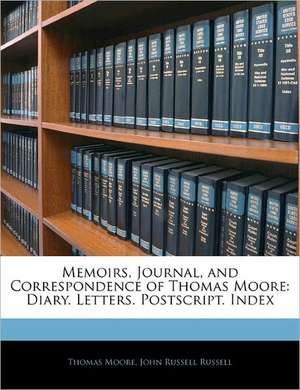 Memoirs, Journal, and Correspondence of Thomas Moore de Thomas Moore