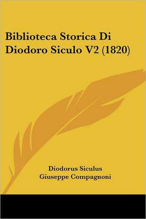 Biblioteca Storica Di Diodoro Siculo V2 (1820) de Diodorus Siculus