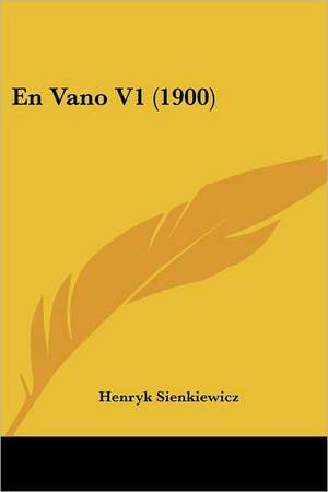 En Vano V1 (1900) de Henryk Sienkiewicz