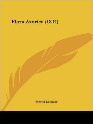 Flora Azorica (1844)