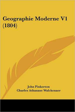 Geographie Moderne V1 (1804) de John Pinkerton