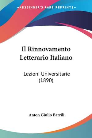 Il Rinnovamento Letterario Italiano de Anton Giulio Barrili