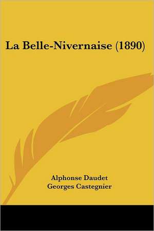 La Belle-Nivernaise (1890) de Alphonse Daudet