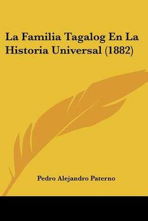 La Familia Tagalog En La Historia Universal (1882) de Pedro Alejandro Paterno