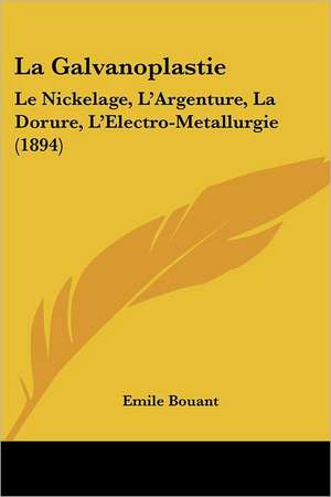 La Galvanoplastie de Emile Bouant