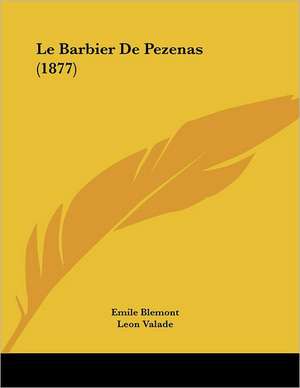 Le Barbier De Pezenas (1877) de Emile Blemont