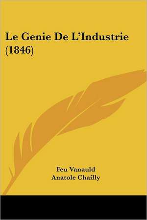 Le Genie De L'Industrie (1846) de Feu Vanauld