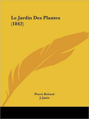 Le Jardin Des Plantes (1842) de Pierre Boitard