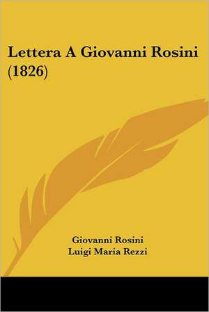 Lettera A Giovanni Rosini (1826) de Giovanni Rosini